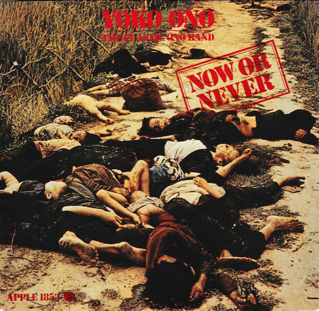 Yoko Ono used a photo of human carnage following the My Lai massacre on the cover of her release of 'Now or Never.'
